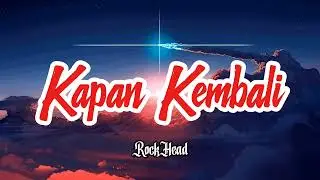 KAPAN KEMBALI - ROCKHEAD (Official Audio)