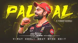 🔴PAL PAL X [VIRAT KOHLI] || KING KOHLI BEAT SYNC EDIT🔥 | MUST WATCH | &bull; Creative Edition