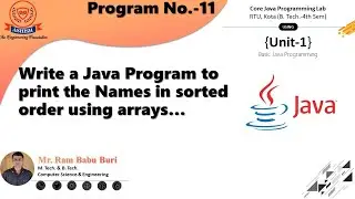 Program 11  Write a java program to print the names in sorted order using arrays #rambabuburi