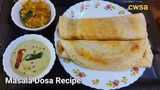 Masala Dosa Recipe | How to make step by step Masala Dosa | South Indian Breakfast Recipe | cwsa