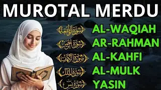 AMPUH Surah Merdu Pembuka Rezeki, Surah Penenang Hati,Al Waqiah, Al Mulk, Al Kahfi, Ar Rahman, Yasin