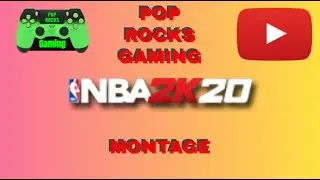 NBA 2K20 Montage | Pop Rocks Gaming