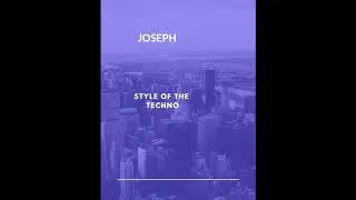 Joseph   Style Of The Techno ( Official audio )