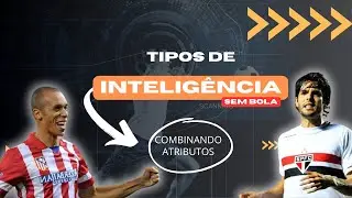 INTELIGENCIA SEM BOLA, COMBINANDO ATRIBUTOS  E ANALISANDO CAPACIDADES |  FOOTBALL MANAGER DICAS