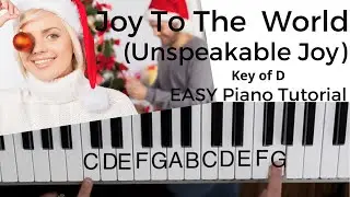 Joy To The World (Unspeakable Joy) -Chris Tomlin (Key of D)//EASY Piano Tutorial