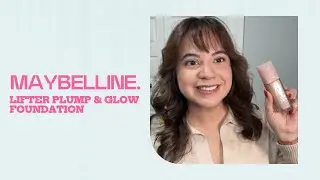 Maybelline Lifter Plump & Glow Foundation | Mili' Stash