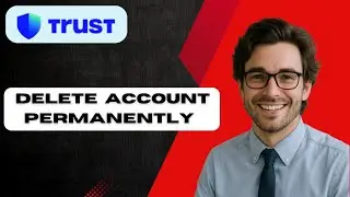 How to Delete Trust Wallet Account Permanently in 2 Minutes (full guide)