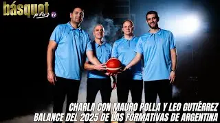 Básquet Plus TV - El balance del 2025 de las formativas de Argentina
