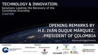 Opening Remarks and Presentation by H.E. IV&Aacute;N DUQUE M&Aacute;RQUEZ, President of Colombia