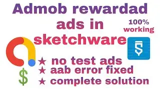 Admob rewarded ads in sketchware 100% working ! real ads & sign aab error solved with proof ||Hindi