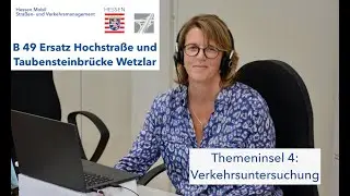 Virtuelle Infomesse zur B 49 &ndash; Themeninsel 4 &bdquo;Verkehrsuntersuchung&ldquo;