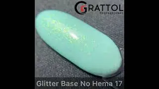 Новинка от Grattol! Glitter base No Hema 17