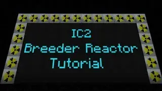 Tekkit Lite - IC2 Breeder Reactor Tutorial