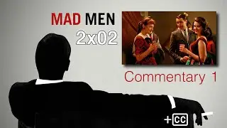 Mad Men Commentary: 2x02 'Flight 1' &ndash; w/ Matthew Weiner, Jon Hamm