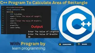 C++ Program To Calculate Area Of Rectangle In Hindi | Find Area Of Rectangle in C++ ...