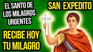 SAN EXPEDITO   EL SANTO DE LAS CAUSAS URGENTES   PIDA SU INTERCESIÓN Y OBTENGA SU PETICIÓN ATENDIDA