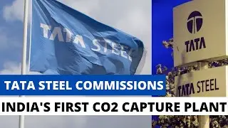 Tata Steel commissioned India's first CO2 capture plant