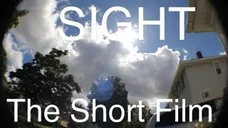 Sight: The Short Film