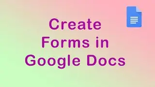 How to create forms in Google Docs