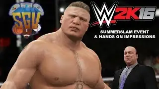 WWE 2K16: WWE 2K SummerSlam Kickoff , New Gameplay & Hands On Impressions