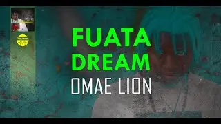 OMAE LION - FUATA DREAM (KENYAN MUSIC VISUAL PERFORMANCE)