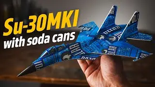 Epic soda can airplane DIY Project: Make an Su-30MKI with soda cans!