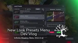 Changing the Scenario Atmosphere with Look Presets! - Infinite Realms Developer VLog