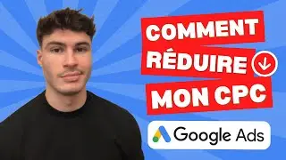 R&eacute;duire Ton CPC Sur Google Ads : 5 Astuces Efficaces