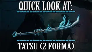 Warframe - Quick Look At: Tatsu (2 Forma)