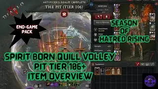 SPIRIT BORN QUILL VOLLEY PIT TIER 106 WITH ITEM OVERVIEW - DIABLO IV SEASON OF HATRED RISING