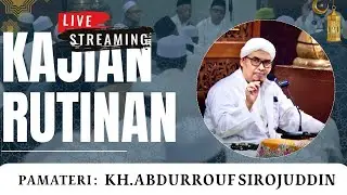 LIVE || KAJIAN RUTINAN MASJID DARUL AISYAH BERSAMA KH ABDURROUF SIROJUDDIN