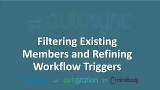 Filtering Existing Members and Refining Workflow Triggers