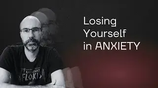 Anxiety, DPDR & Identity Loss: Does the Real You Come Back?
