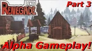 Renegade Line Alpha Gameplay! Part 3