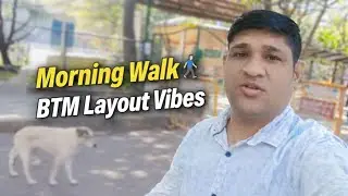 BTM Layout Bangalore 😍 | Morning Walk Vlog 🚶&zwj;♂️ | Street Life & Peaceful Vibes
