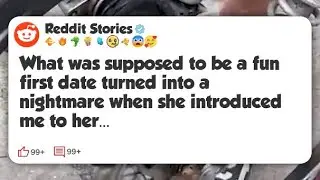 What was supposed to be a fun first date turned into a nightmare when she introduced me to #reddit 