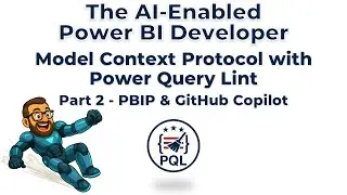 The AI-Enabled Power BI Developer - Part 2 - PBIP & GitHub Copilot