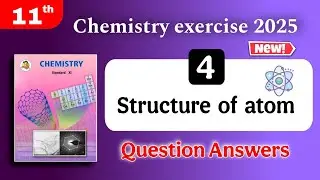 11th chemistry chapter 4 structure of atom exercise - class 11 chemistry chapter 4 question answer