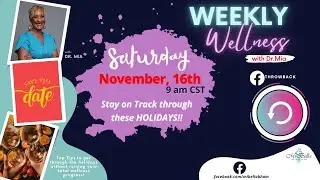 Stay on Track through these HOLIDAYS!! Weekly Wellness Throwback with Dr. Mia