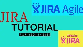 JIRA Tutorial for Beginners | How to Use JIRA: Beginner's Tutorial | JIRA Training| JIRA Tool |Agile