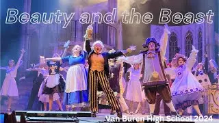 Beauty and the Beast -The Broadway Musical | Van Buren High School Theatre | 4/19/2024 (Full Show)