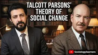 Talcott Parsons' Theory of Social Change