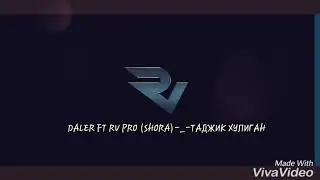 DALER FT RV PRO (SHORA)-_-ТАДЖИК ХУЛИГАН