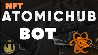 ATOMICHUB BOT 🔝 Auto-Buy Atomic Hub Bot | Autosearch Low Price NFT | 400$ per day 🆓