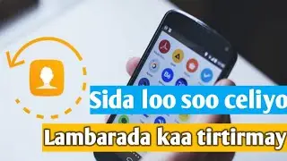 Sida loo soo celiyo lambarada kaa tirtirmay|| barnamij la'an