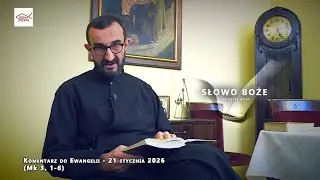 Komentarz do Ewangelii - 21 stycznia 2026 (Mk 3, 1-6)