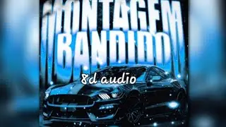 montagem bandido   (remix 8d slowed ) #k260
