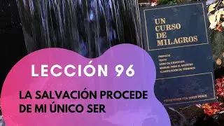 UCDM - Lecci&oacute;n 96 - Audio de apoyo