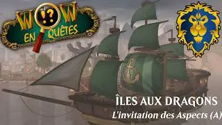 WoW En-Qu&ecirc;tes - &Icirc;les aux Dragons : L'invitation des Aspects (Alliance)