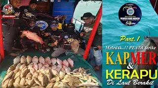 Meledak!! Pesta Strike KAPMER dan KERAPU di Laut Berakit || Part.1 #fishing #mancingmania 